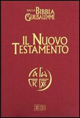 Libro Il Nuovo Testamento. Da «La Bibbia di Gerusalemme»