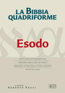 La Bibbia quadriforme. Esodo. Testo ebraico masoretico, versione greca dei Settanta, versione latina della Nova Vulgata, testo CEI 2008.pdf