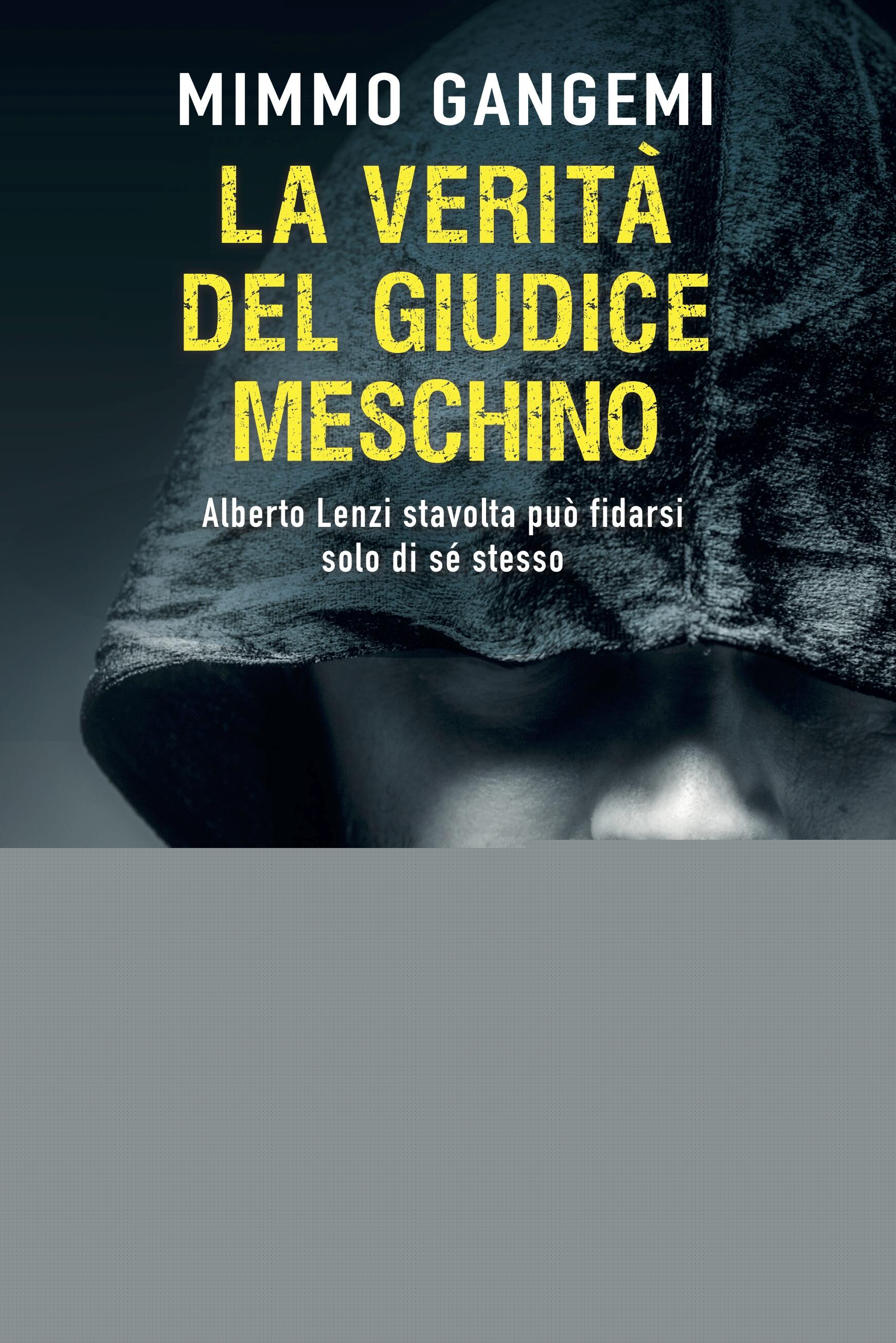 La verità del giudice meschino Gangemi, Mimmo Ebook PDF con DRM IBS