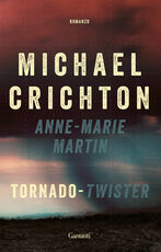 Libro Tornado (Twister). La sceneggiatura originale Michael Crichton Anne-Marie Martin