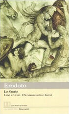 Libro Le storie. Libri 5°-6°-7°: I Persiani contro i Greci. Testo greco a fronte Erodoto