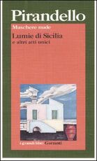 Libro Maschere nude: Lumie di Sicilia e altri atti unici Luigi Pirandello