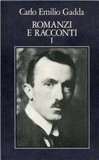 Libro Opere. Vol. 1: Romanzi e racconti (1). Carlo Emilio Gadda