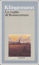 Libro Le veglie di Bonaventura August Klingemann
