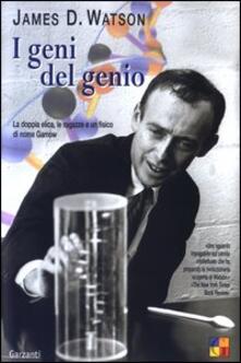 I geni del genio. La doppia elica, le ragazze e un fisico di nome Gamow.pdf