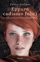Libro Eppure cadiamo felici Enrico Galiano