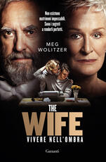 Libro The wife. Vivere nell'ombra Meg Wolitzer