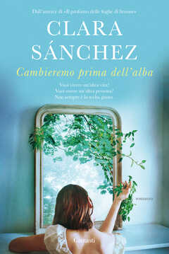 Libro Cambieremo prima dell'alba Clara Sánchez