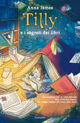 Libro Tilly e i segreti dei libri Anna James