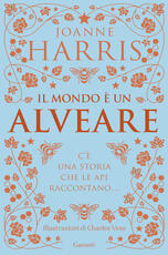 Libro Il mondo è un alveare Joanne Harris