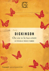 Libro Che sia io la tua estate. Le più belle poesie d'amore Emily Dickinson