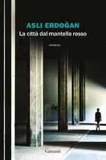 Libro La città dal mantello rosso Asli Erdogan