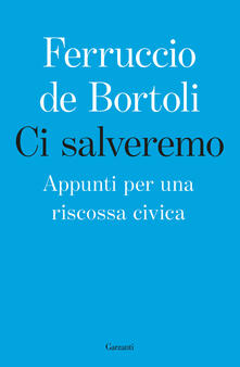Ci salveremo. Appunti per una riscossa civica.pdf