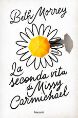 Libro La seconda vita di Missy Carmichael Beth Morrey