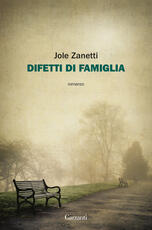 Libro Difetti di famiglia Jole Zanetti