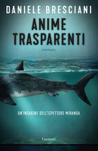 Libro Anime trasparenti. Un'indagine dell'ispettore Miranda Daniele Bresciani