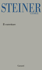 Libro Il correttore George Steiner