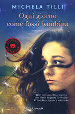 Libro Ogni giorno come fossi bambina Michela Tilli