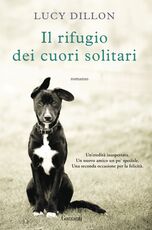 Libro Il rifugio dei cuori solitari Lucy Dillon
