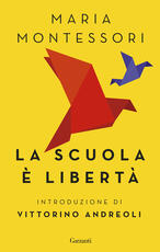 Libro La scuola è libertà Maria Montessori