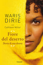 Libro Fiore del deserto. Storia di una donna Waris Dirie Cathleen Miller