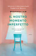 Libro Il nostro momento imperfetto Federica Bosco