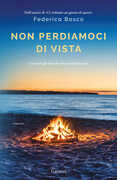 Libro Non perdiamoci di vista Federica Bosco