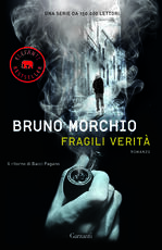 Libro Fragili verità. Il ritorno di Bacci Pagano Bruno Morchio