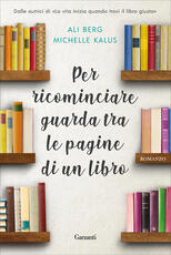 Libro Per ricominciare guarda tra le pagine di un libro Ali Berg Michelle Kalus
