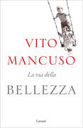 Libro La via della bellezza Vito Mancuso