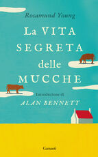 Libro La vita segreta delle mucche Rosamund Young