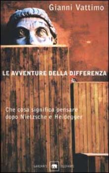 Le avventure della differenza. Che cosa significa pensare dopo Nietzsche e Heidegger.pdf