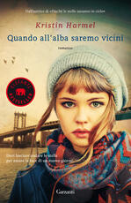 Libro Quando all'alba saremo vicini Kristin Harmel