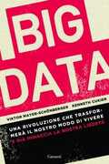 Libro Big data. Una rivoluzione che trasformerà il nostro modo di vivere e già minaccia la nostra libertà Viktor Mayer-Schönberger Kenneth N. Cukier