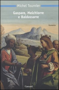 Gaspare, Melchiorre e Baldassarre