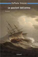 Libro Le passioni dell'anima Raffaele Simone