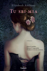 Libro Tu sei mia Elizabeth Anthony