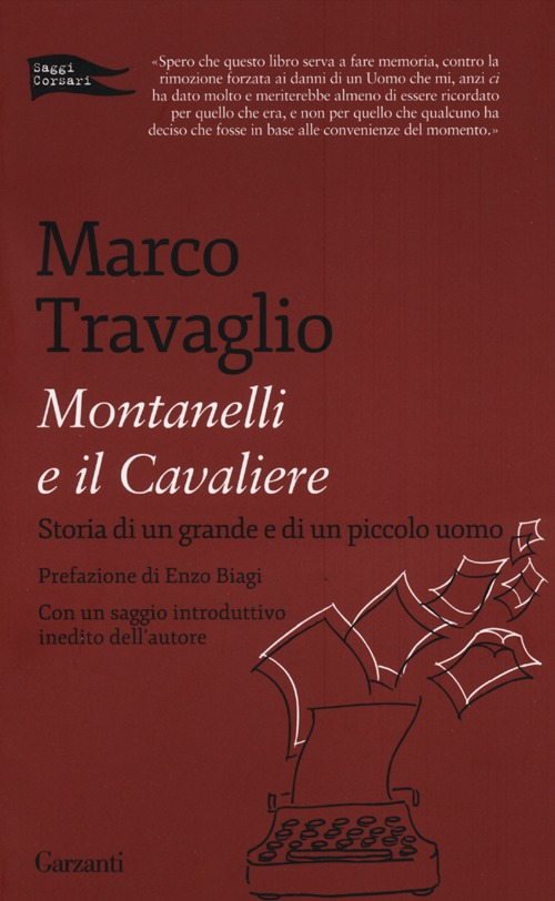 Montanelli e il Cavaliere. Storia di un grande e di un piccolo uomo