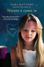Libro Niente è come te Sara Rattaro