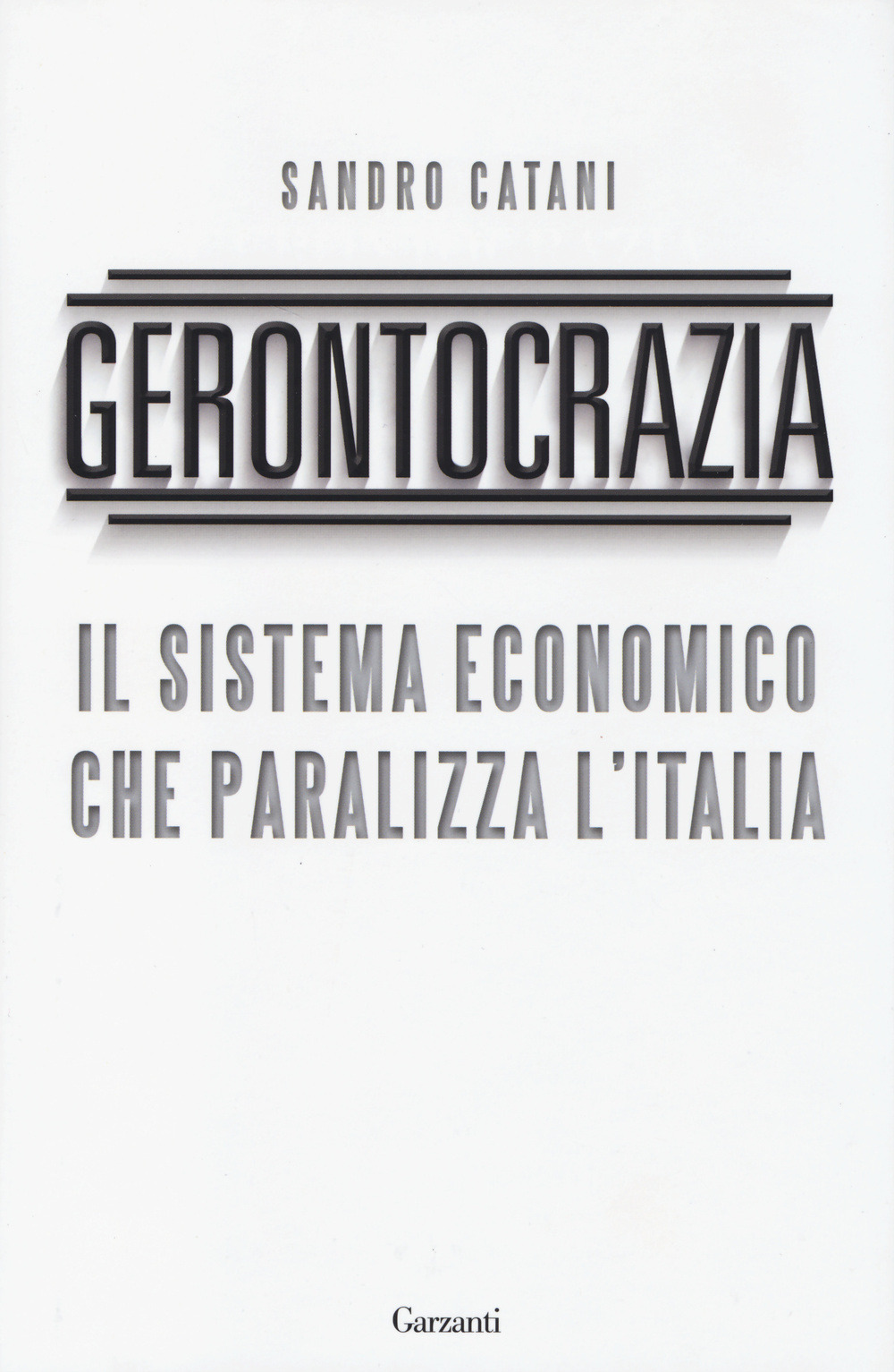 Gerontocrazia. Il sistema economico che paralizza l'Italia