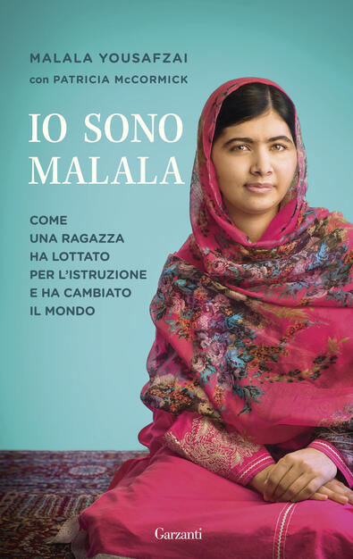 Io Sono Malala Ediz Speciale Malala Yousafzai Patricia Mccormick Libro Garzanti Saggi Ibs