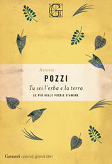 Libro Tu sei l'erba e la terra Antonia Pozzi