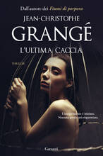 Libro L' ultima caccia Jean-Christophe Grangé