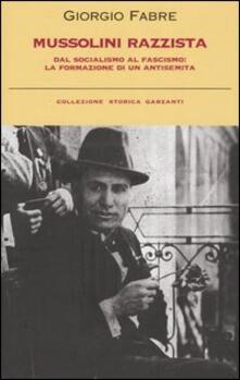 Mussolini razzista. Dal socialismo al fascismo: la formazione di un antisemita.pdf