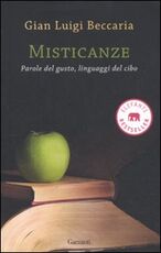 Libro Misticanze. Parole del gusto, linguaggi del cibo Gian Luigi Beccaria