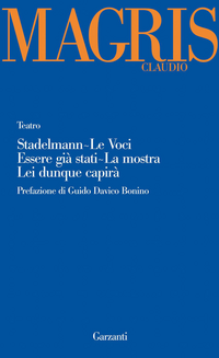 Teatro: Stadelmann-Le voci-Essere già stati-La mostra-Lei dunque capirà