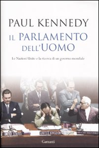 Il parlamento dell'uomo. Le Nazioni Unite e la ricerca di un governo mondiale