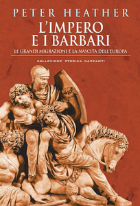 L' impero e i barbari. Le grandi migrazioni e la nascita dell'Europa