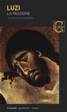 Libro La passione. Via crucis al Colosseo Mario Luzi
