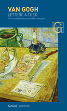 Libro Lettere a Theo. Con una testimonianza di Paul Gauguin Vincent Van Gogh